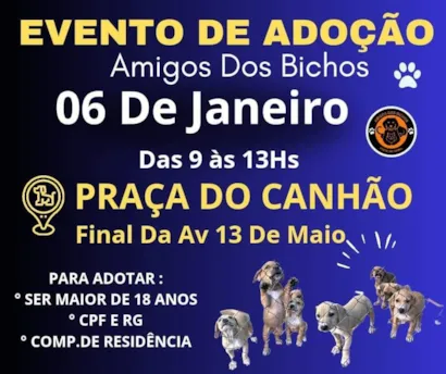 Venha encontrar seu novo amigo de quatro patas no Evento de Adoção Amigos dos Bichos! ??

?? Marque a data: 06 de janeiro de 2024 – Um dia especial para o amor e a esperança.

?? Local: Praça do Canhão, Ribeirão Preto – No coração da cidade, esperando