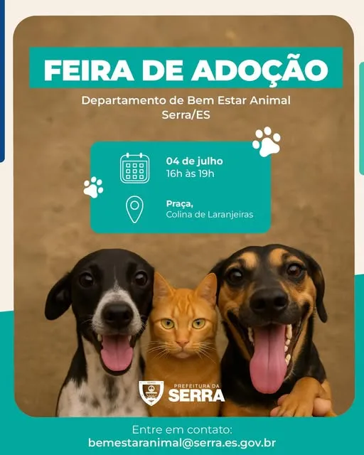 Venha à Feira de Adoção na Serra/ES em 04 de julho de 2025 e adote um novo amigo! Realizada pelo Departamento de Bem Estar Animal.