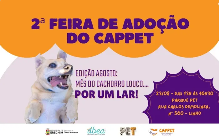 2ª Feira de Adoção de Cães em Erechim/RS no dia 23/08, das 13h às 16h30, no Parque Pet. Tema: "Cachorro Louco, Louco por um Lar". Adoção responsável e gratuita.
