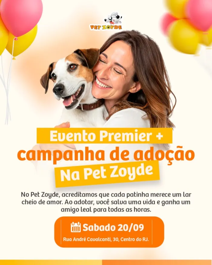 A Pet Zoyde realiza campanha de adoção no dia 20/09! Venha encontrar seu novo melhor amigo. Rua André Cavalcanti, 30, Centro do RJ.