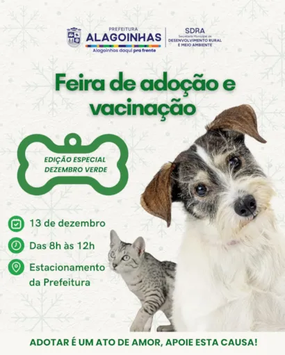Participe da Feira de Adoção e Vacinação Animal em Alagoinhas no dia 13 de dezembro, das 8h às 12h, no Estacionamento da Prefeitura. Adote um amigo e ajude a causa!