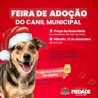 Feira de Adoção de Cães no Canil Municipal em Piedade neste sábado, 13 de dezembro. Adote um amigo e traga sua doação de ração!