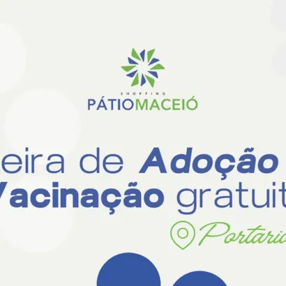 Feira de Adoção e Vacinação Gratuita no Shopping Pátio Maceió