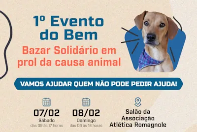 1º Evento do Bem - Bazar Solidário em Prol da Causa Animal