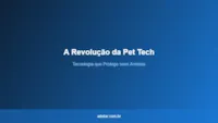 Pet Tech: Tecnologia para Proteger Seu Animal