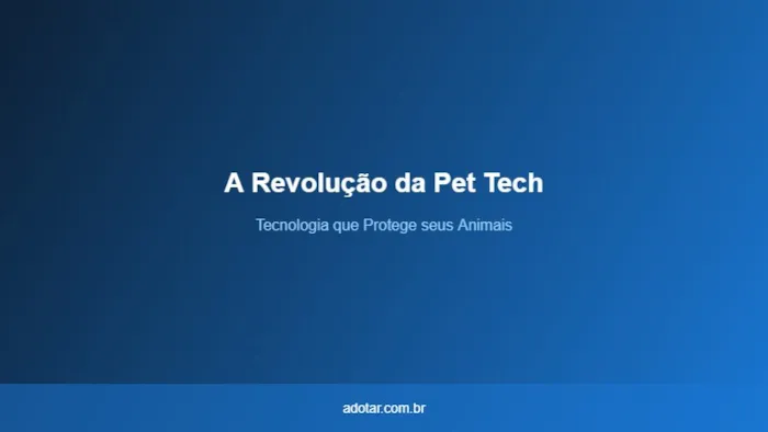 A Revolução da Pet Tech: Como a Tecnologia Está Protegendo e Estimulando Nossos Animais