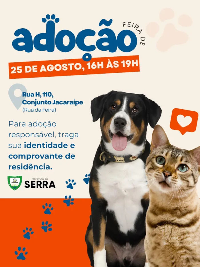 Feira de Adoção em Serra no dia 25 de agosto, das 16h às 19h, na Rua H, nº 110. Adote um novo amigo e transforme uma vida.